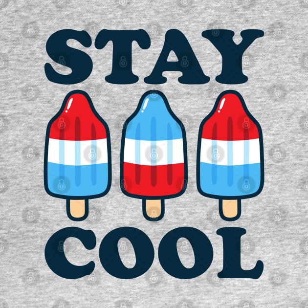 Stay Cool Rocket Pop Red White and Blue Popsicle Summer by DetourShirts